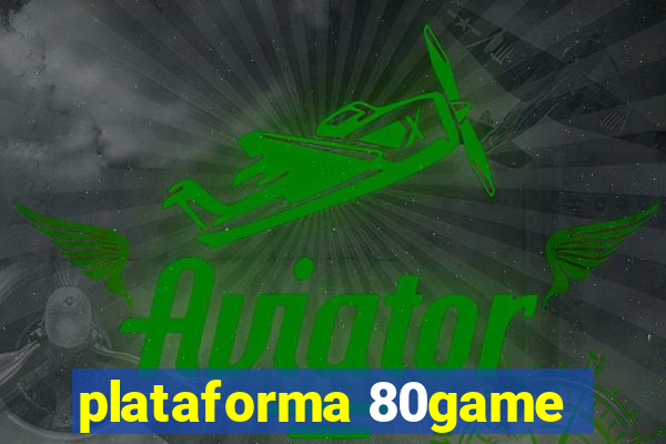 plataforma 80game